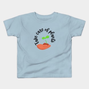 Take care of plants Kids T-Shirt